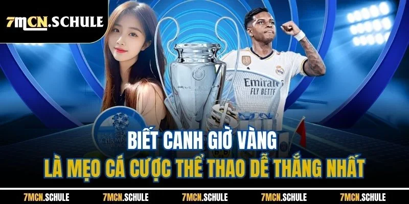 Biết canh giờ vàng là mẹo cá cược thể thao dễ thắng nhất