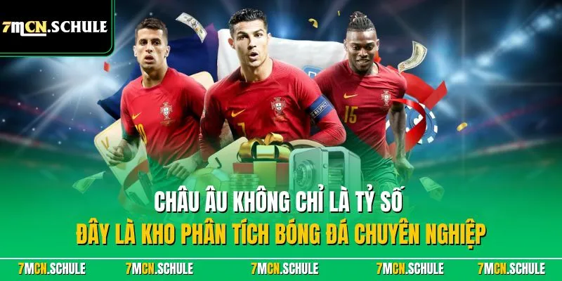 Châu Âu không chỉ là tỷ số – đây là kho phân tích bóng đá chuyên nghiệp